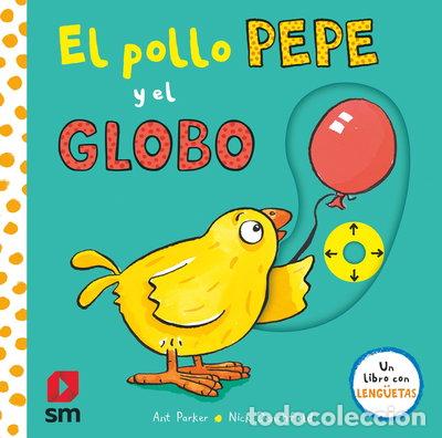 Libros: El pollo Pepe y el globo- 9788413922348