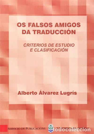 books: Os falsos amigos da traducci&oacute;n. Criterios de estudio e clasificaci&oacute;n- 9788481580785