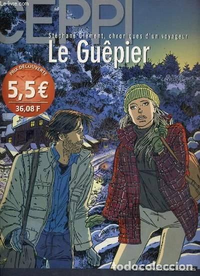 Libri di seconda mano: St&eacute;phane Cl&eacute;ment, chroniques d'un voyageur Tome 1 : Le Gu&ecirc;pier- 9782731661910