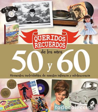 books: Queridos Recuerdos de los a&ntilde;os 50 y 60- 9788494239816