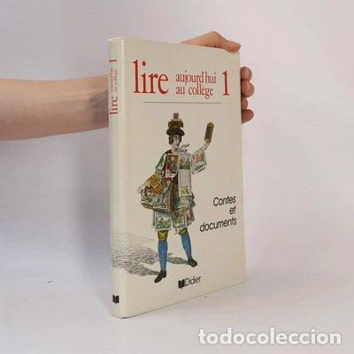 Libros: Lire aujourd'hui au coll&egrave;ge 1: Contes et documents- 9782278036325