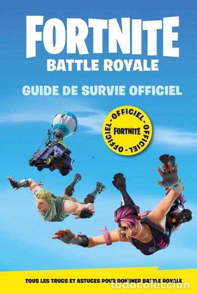 Libros: Fortnite Battle Royale: Guide de survie officiel- 9782017096306