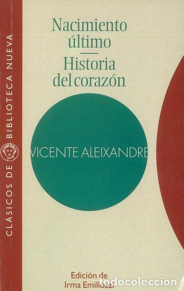 Libri di seconda mano: Nacimiento &uacute;ltimo. Historia del coraz&oacute;n- 9788470308406
