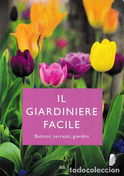 Libri di seconda mano: Il giardiniere facile. Balconi, terrazzi, giardini- 9788896089118