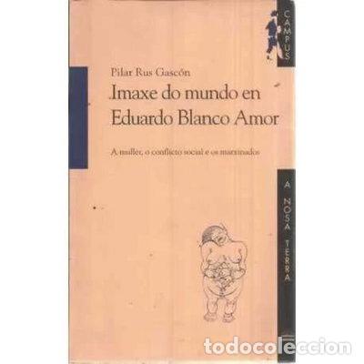 Livres: Imaxe do mundo en Eduardo Blanco Amor- 9788489138865