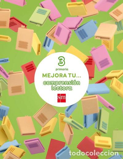Libros: Mejora tu... comprensi&oacute;n lectora. 3 Primaria- 9788467592726
