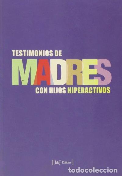 Livros em segunda m&atilde;o: Madres: Testimonios de madres con hijos hiperactivos- 9788493433406