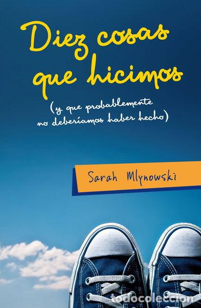 Libros: Diez cosas que hicimos (y que probablemente no deber&iacute;amos haber hecho)- 9788420410074