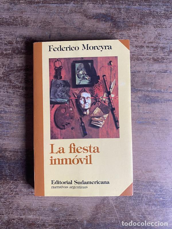 B&uuml;cher: La fiesta inmovil - Moreyra Federico
