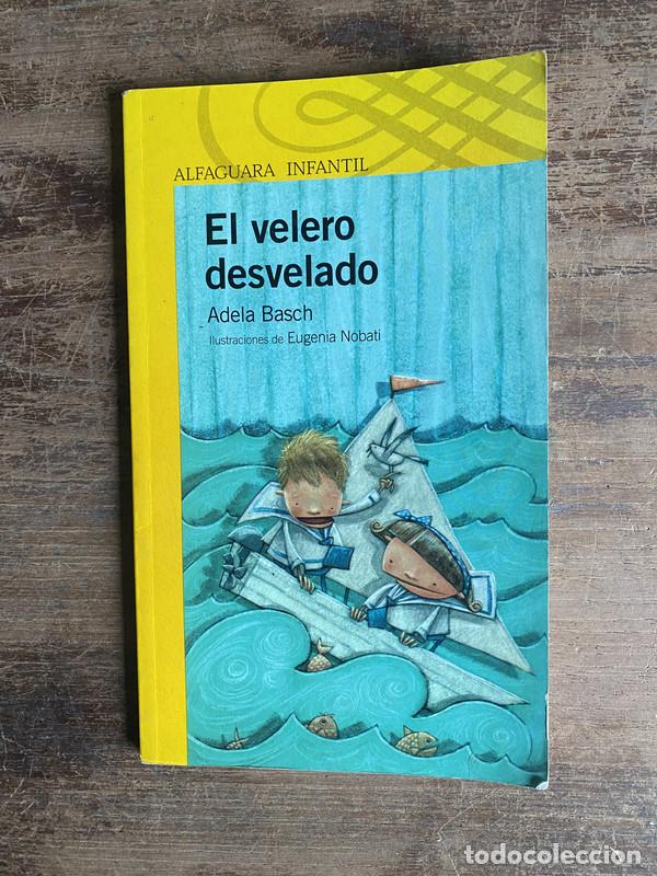B&uuml;cher: El velero desvelado - Basch Adela