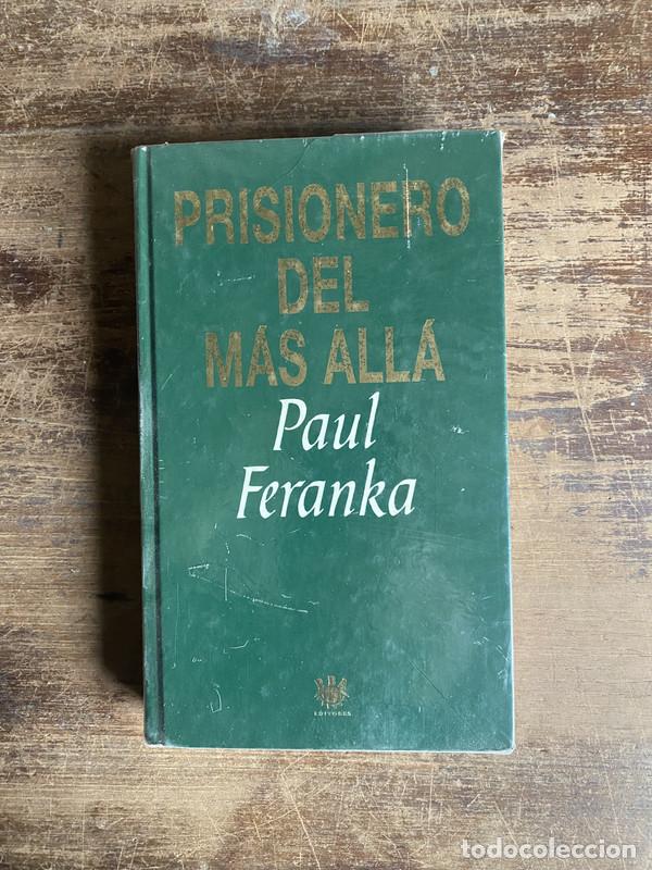 Libros: Prisionero del mas alla - Feranka Paul