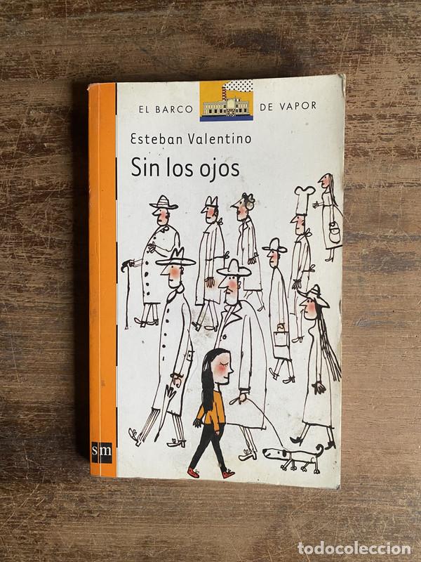 Libri di seconda mano: Sin los ojos - Valentino Esteban