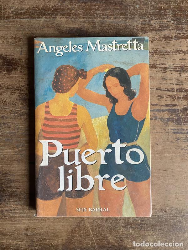 Libros: Puerto libre - Mastretta Angeles - Foto 1