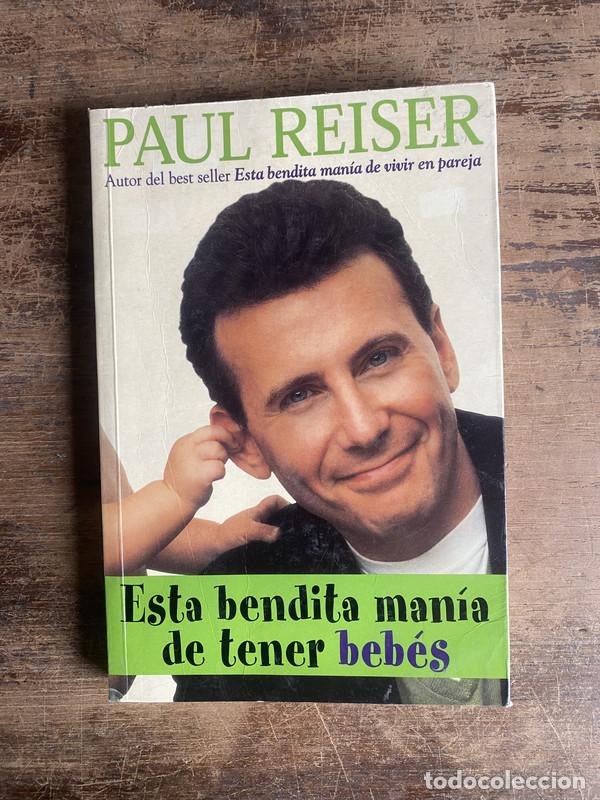 Livros em segunda m&atilde;o: Esta bendita mania de tener bebes - Reiser Paul