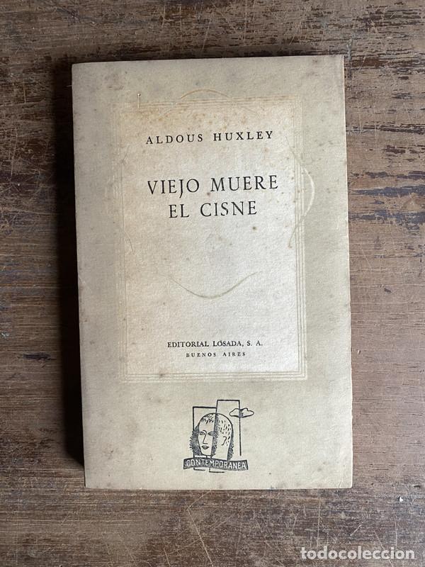 B&uuml;cher: Viejo muere el cisne - Huxley Aldous