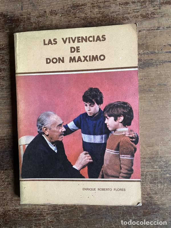 Livres: Las vivencias de Don Maximo - Flores Enrique Roberto