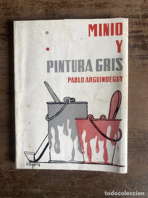 Livres: Minio y Pintura Gris - Arguindeguy Pablo