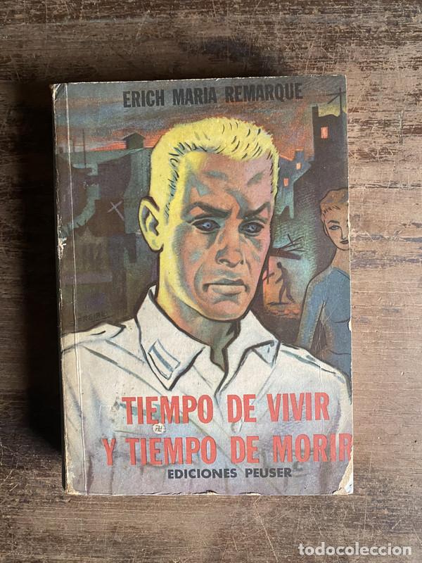 B&uuml;cher: Tiempo de vivir y tiempo de morir - Remarque Erich Maria