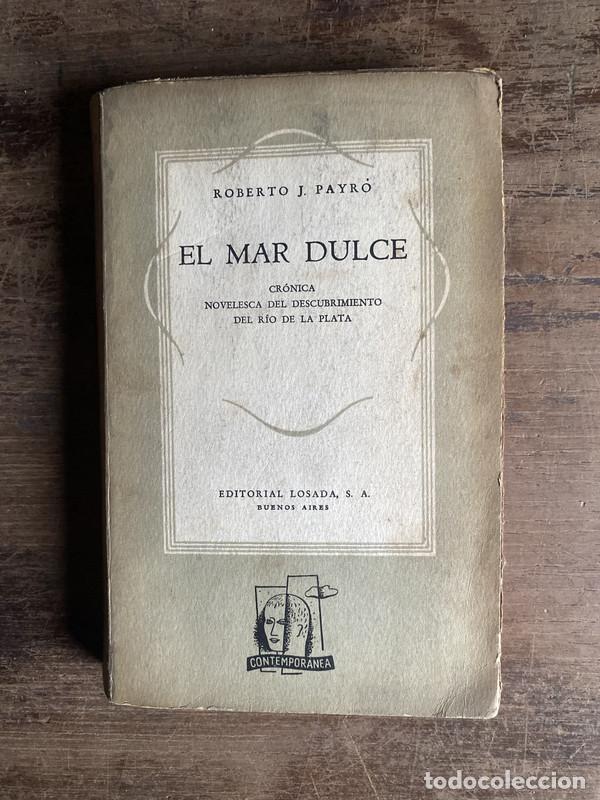 Libros: El mar dulce - Payro Roberto J. - Foto 1