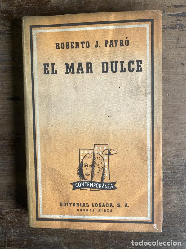 Libros: El mar dulce - Payro Roberto J. - Foto 1