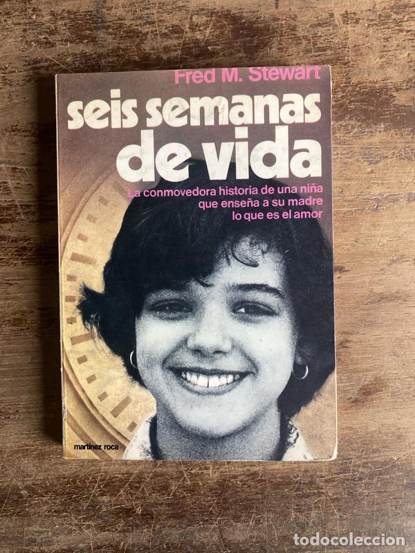Libros: Seis semanas de vida - Stewart Fred M. - Foto 1
