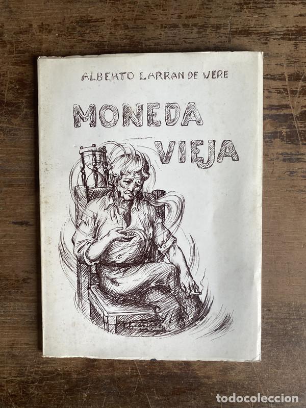 Libri di seconda mano: Moneda Vieja - Larran de Vere Alberto