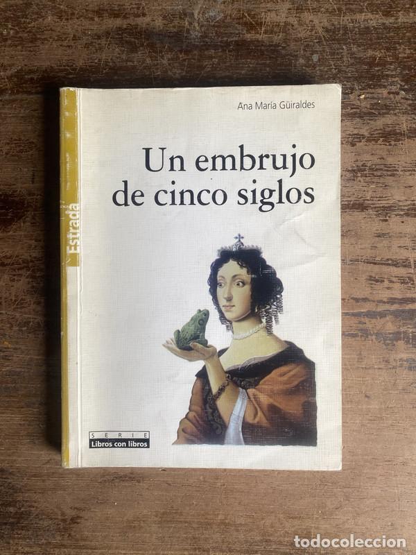 Livres: Un embrujo de cinco siglos - G�iraldes Ana Maria