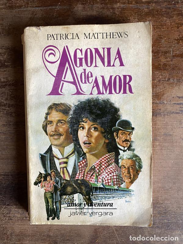 Libros: Agonia de Amor - Matthews Patricia - Foto 1