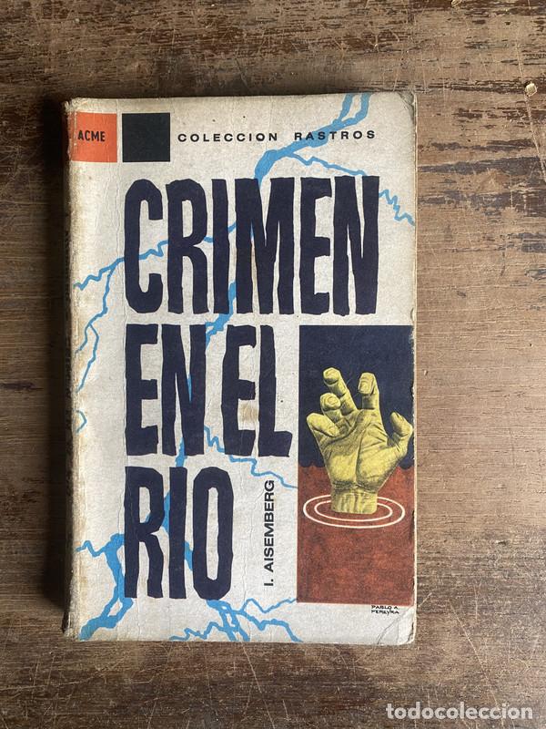 Libros: Crimen en el rio - Aisemberg I.