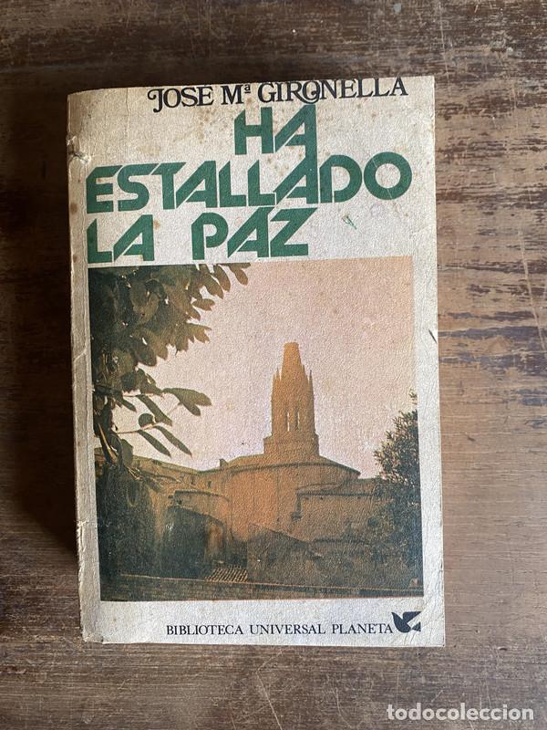 Livres: Ha estallado la paz - Gironella Jose Maria