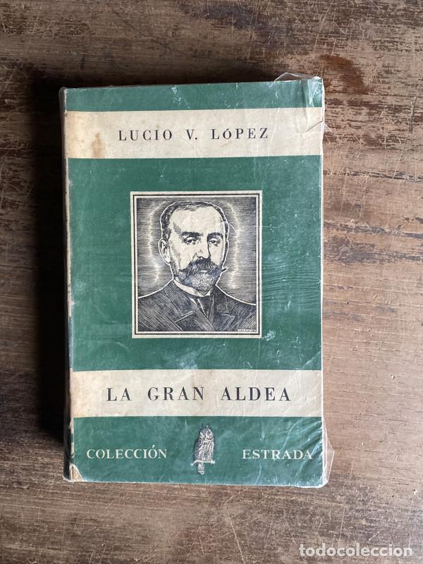 Livres: La Gran Aldea - Lopez Lucio V.