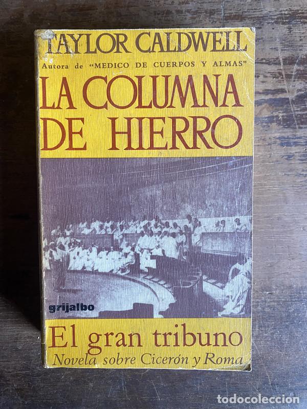 Livres: La columna de hierro - Caldwell Taylor