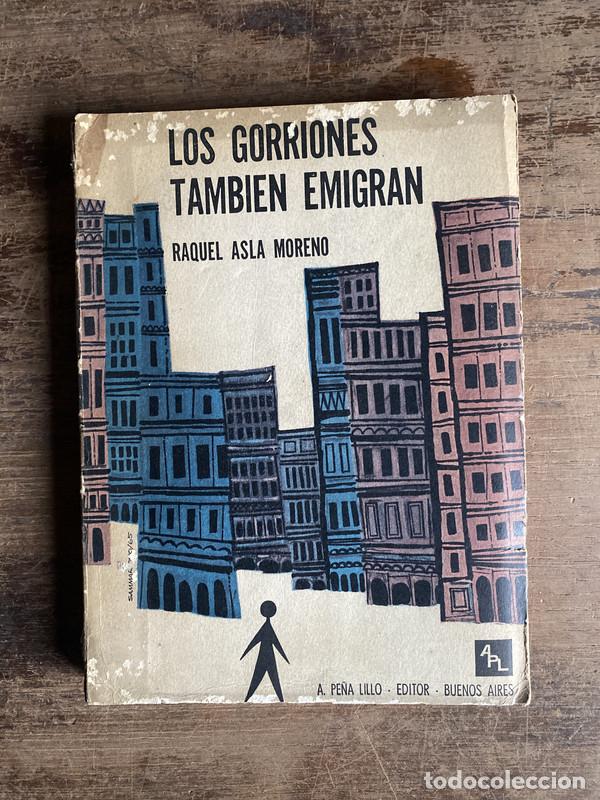 Libri di seconda mano: Los gorriones tambien emigran - Asla Moreno Raquel