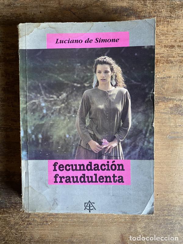 Libri di seconda mano: Fecundacion fraudulenta - De Simone Luciano