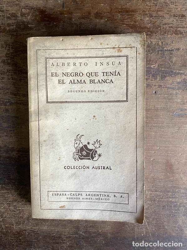Libri di seconda mano: El negro que tenia el alma blanca - Insua Alberto