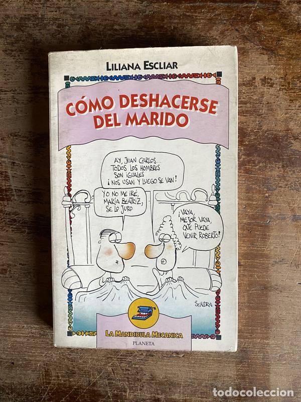 Libros: Como deshacerse del marido - Escliar Liliana