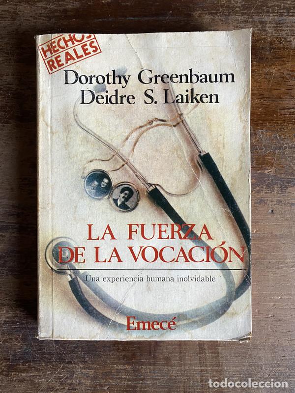 Libros: La fuerza de la vocacion - Greenbaum Dorothy / Laiken Deidre S.