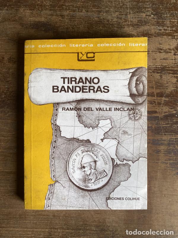Libros: Tirano Banderas - Valle Inclan Ramon del