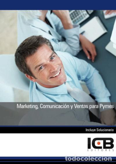 Libros: Marketing, Comunicaci&oacute;n y Ventas para Pymes- 9788490210772
