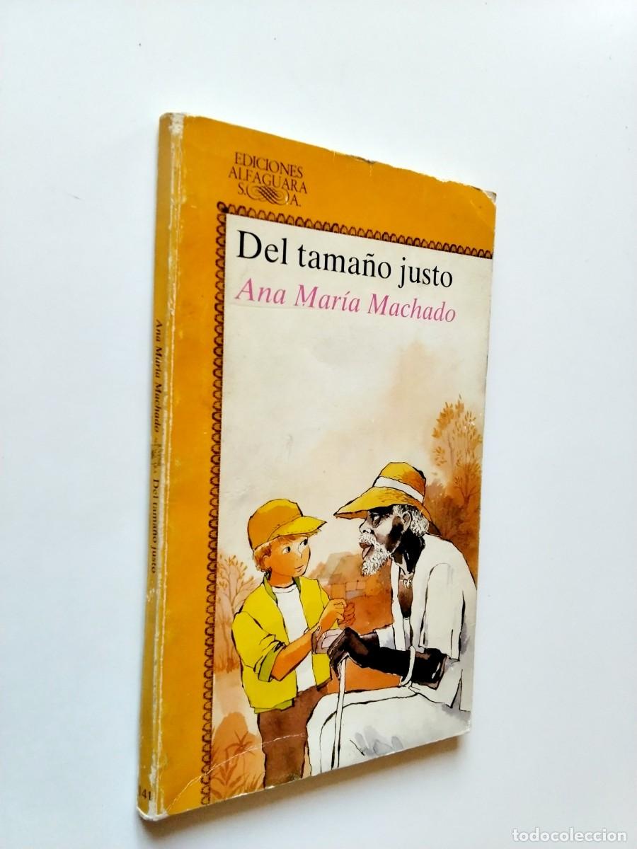 Libros: Ana Mar&iacute;a Machado - Del tama&ntilde;o justo