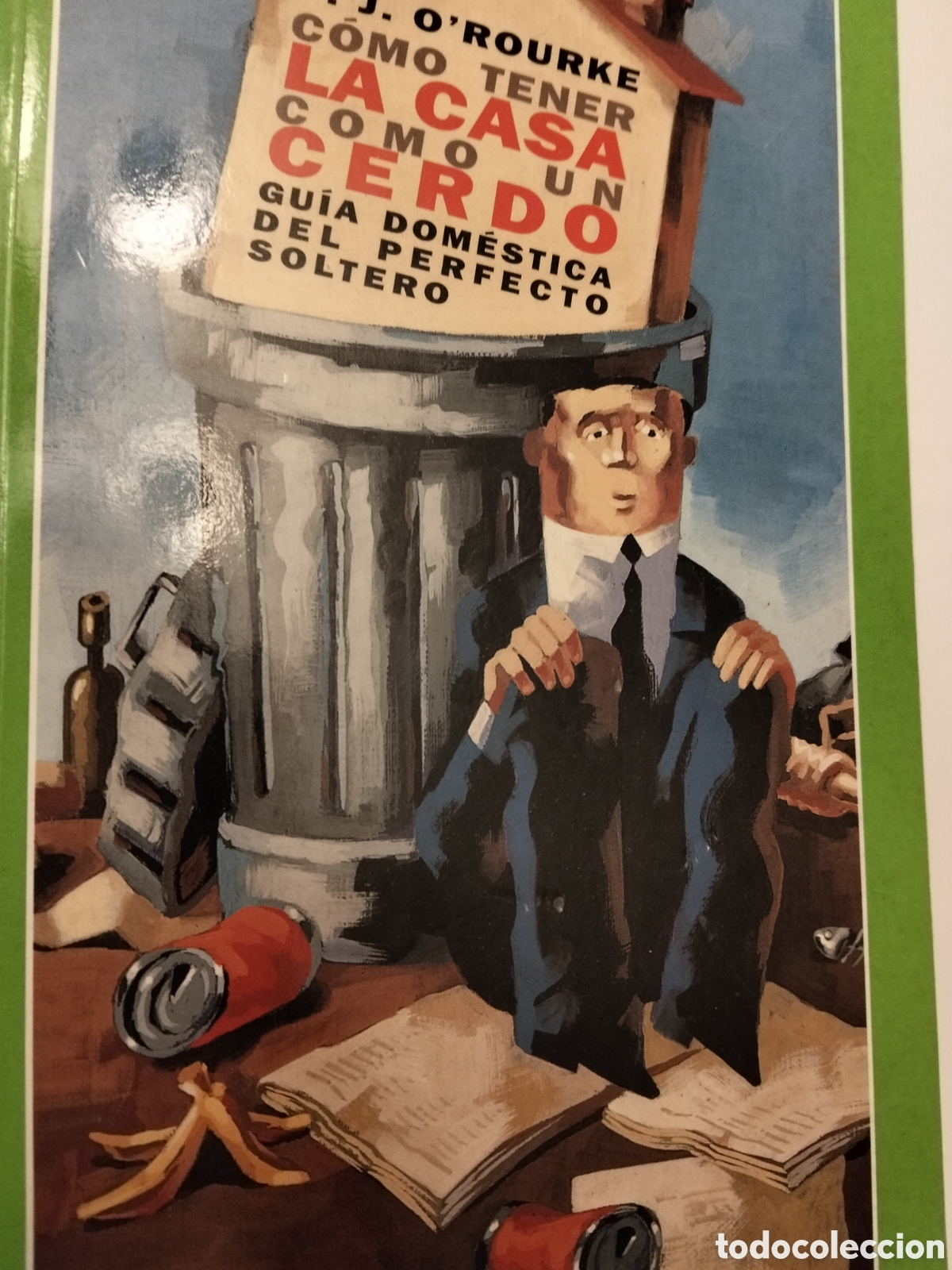 Libros: COMO TENER LA CASA COMO UN CERDO P.J O'ROURKE