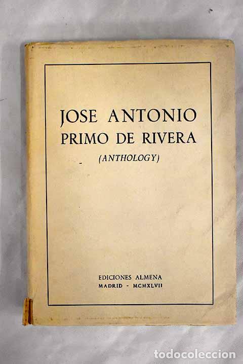 Libros: Anthology: Primo de Rivera, Jos&eacute; Antonio.- Primo de Rivera, Jos&eacute; Antonio
