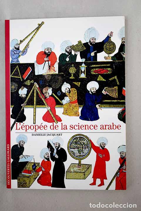 Libros: L &eacute;pop&eacute;e de la science arabe.- Jacquart, Danielle