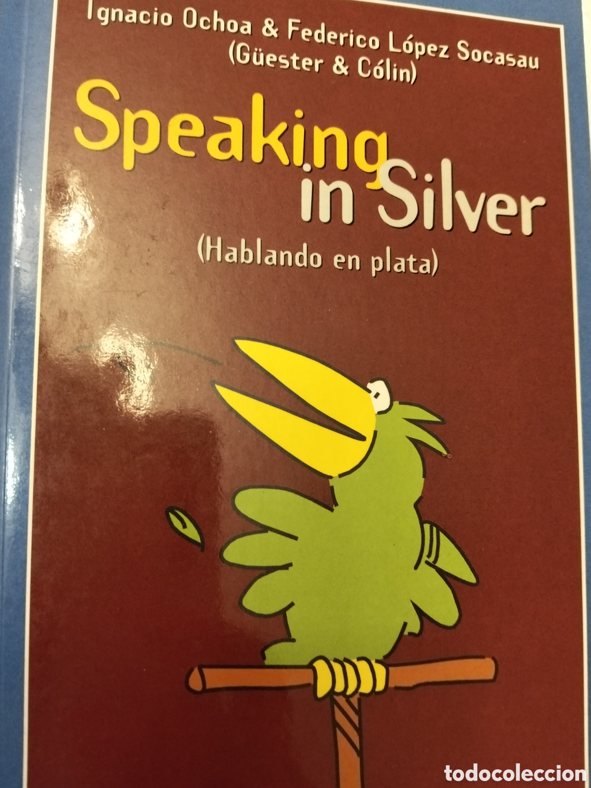 Livres: SPEAKING IN SILVER. HABLANDO EN PLATA