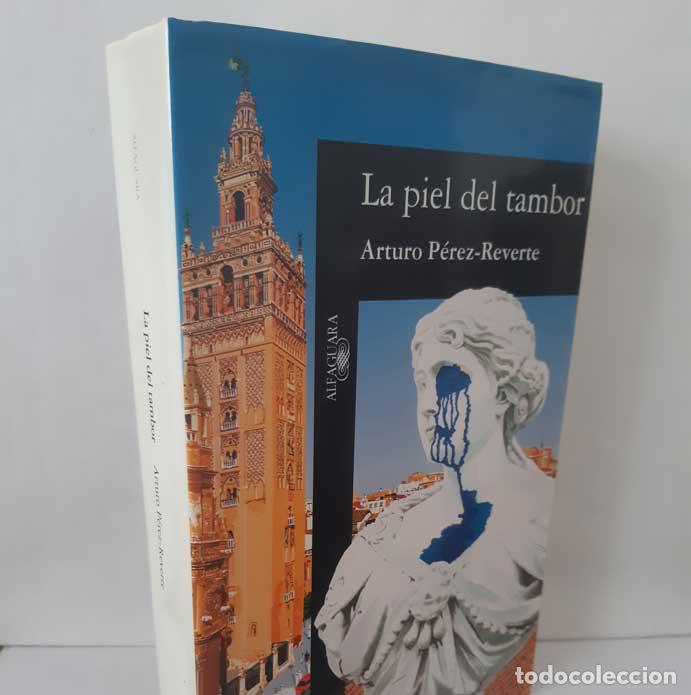 Livres: LA PIEL DEL TAMBOR - P&Eacute;REZ-REVERTE, ARTURO