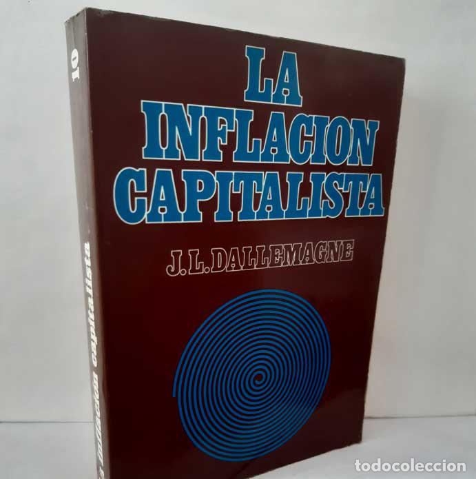 Livres: LA INFLACI&Oacute;N CAPITALISTA - DALLEMAGNE, JEAN-LUC