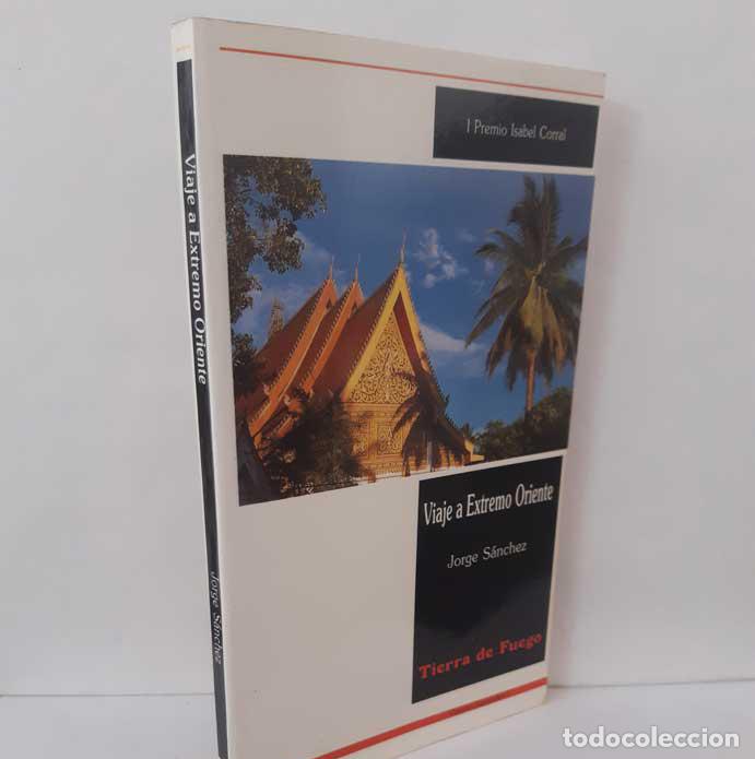 Libros: VIAJE A EXTREMO ORIENTE - S&Aacute;NCHEZ, JORGE