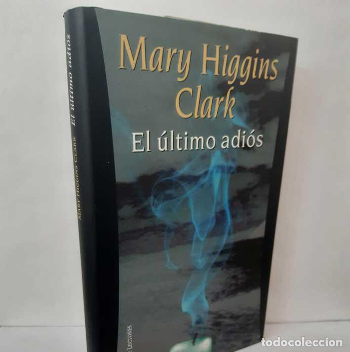 Libros: EL &Uacute;LTIMO ADI&Oacute;S - HIGGINS CLARK, MARY