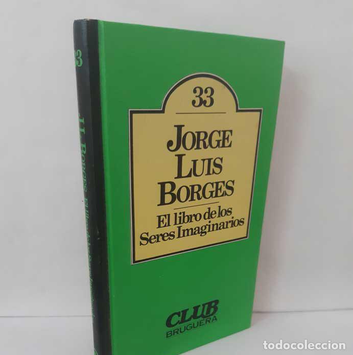 Libros: EL LIBRO DE LOS SERES IMAGINARIOS - BORGES, JORGE LUIS