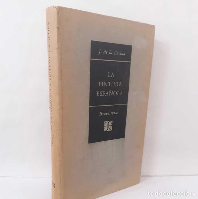 Libros: LA PINTURA ESPA&Ntilde;OLA - ENCINA, JUAN DE LA